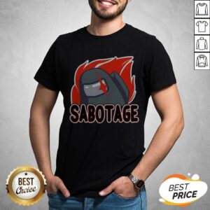 Nice Sabotage Shirt