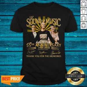 The Sound Of Music 55th Anniversary 1965 2020 Signatures Thank You For The Memories Shirt