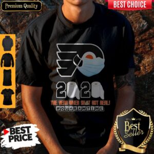 Philadelphia Flyers Mask 2020 The Year When Shit Got Real Quarantine Toilet Paper Shirt