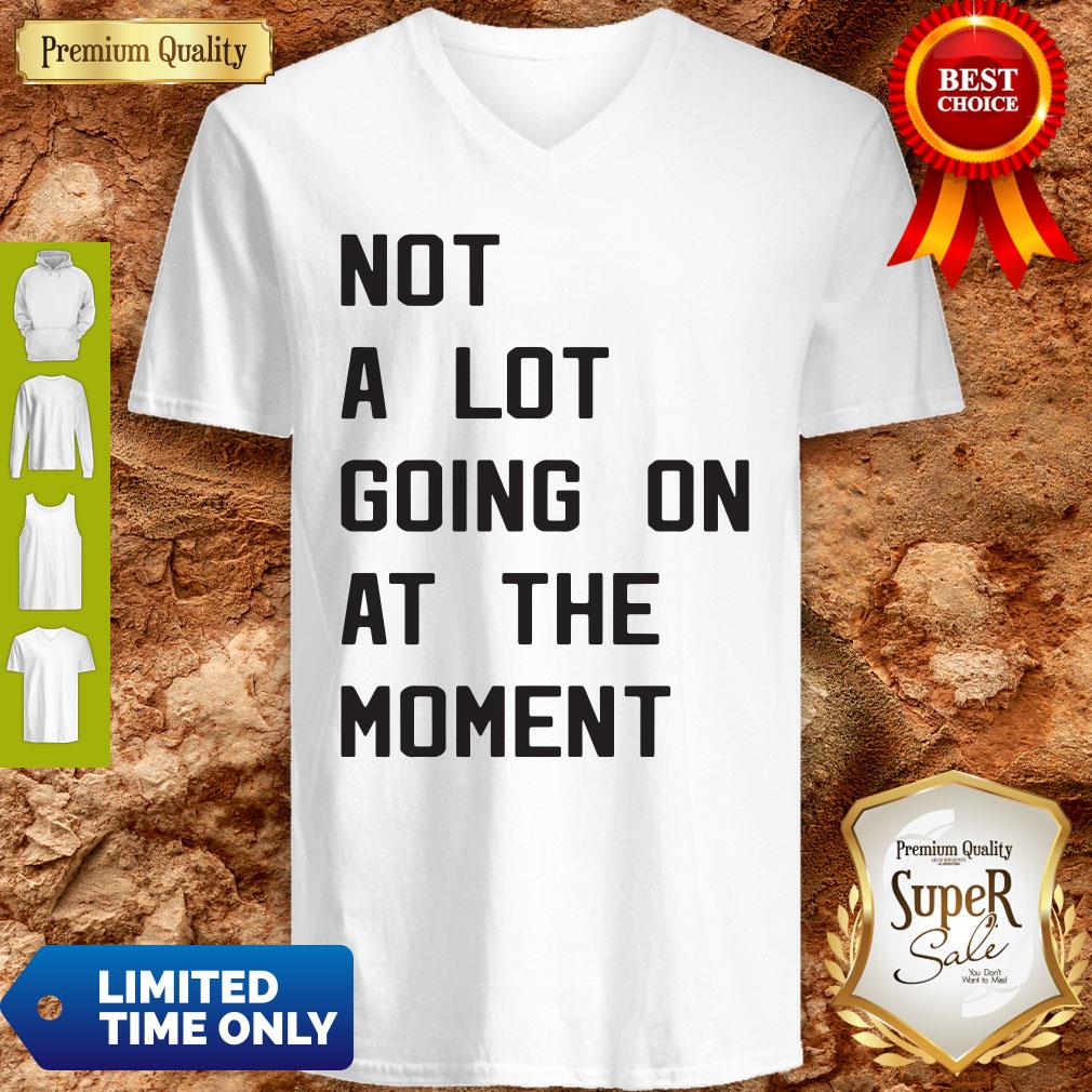 Nice Taylor Swift Not A Lot Going On At The Moment Shirt