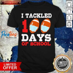 Awesome I Tackled 100 Day Of School Tee Shirt