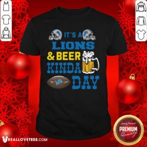 Awesome It’s A Detroit Lions And Beer Kinda Day Shirt