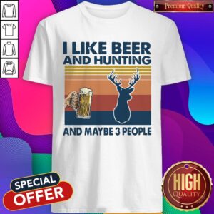 Official I Like Beer And Hunting And Maybe 3 People Vintage Shirt
