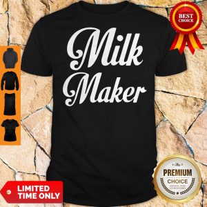 Official Milk Maker Shirt