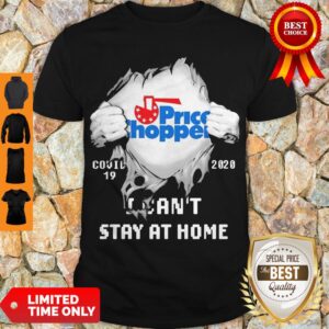 Blood Inside Me Price Chopper Supermarkets Covid-19 2020 I Can’t Stay At Home Shirt