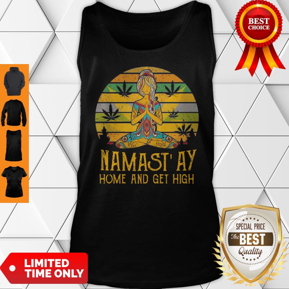 Cannabis Girl Yoga Namaste At Home And Get High Vintage Shirt