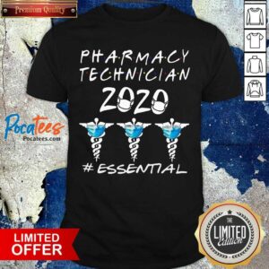 Good Pharmacy Technician 2020 #essential Shirt