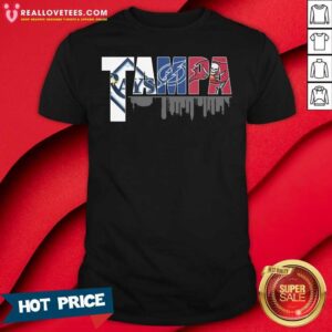Cool Tampa Tampa Bay Rays Tampa Bay Lightning Tampa Bay Buccaneers Shirt