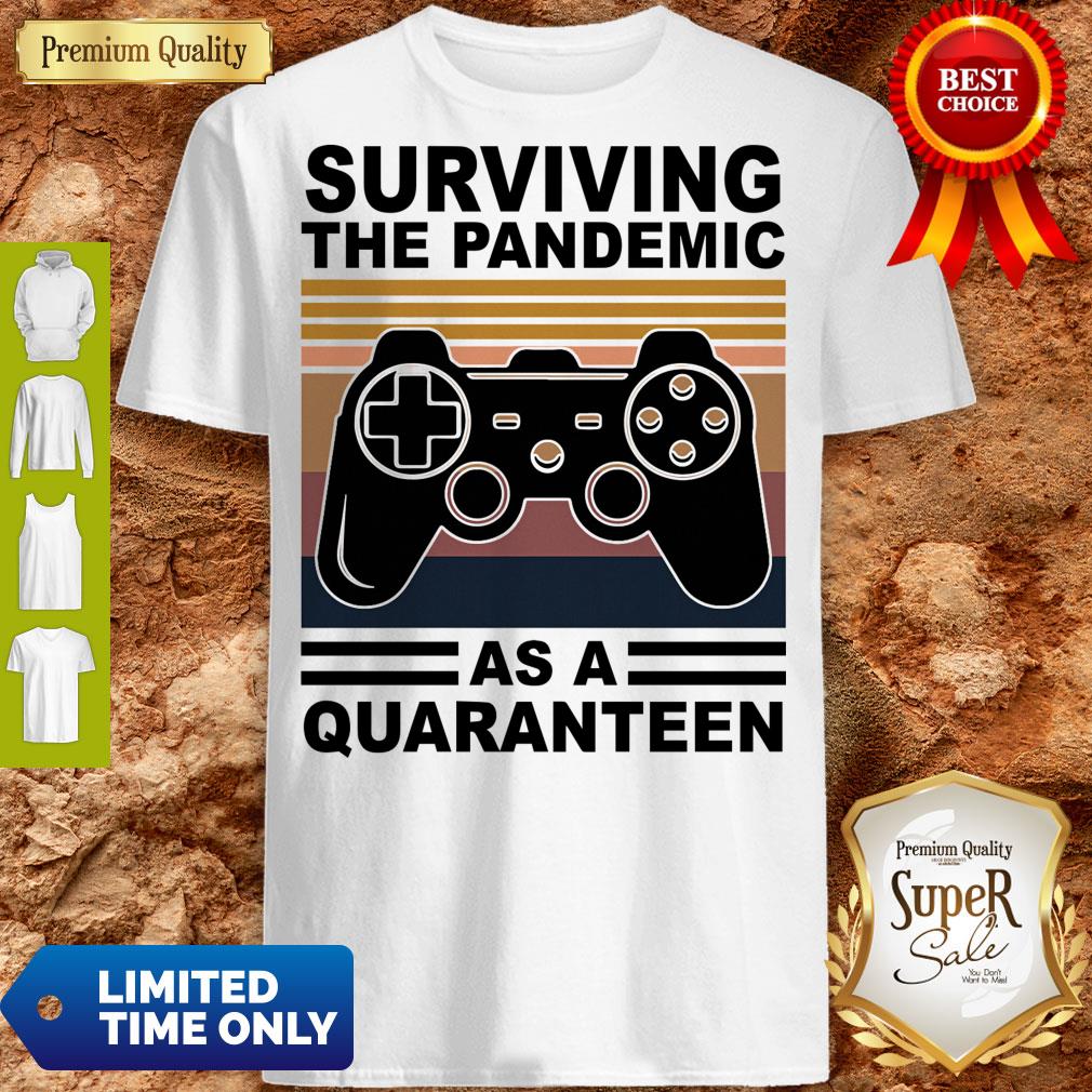 Game Surviving The Pandemic As A Quaranteen Shirt