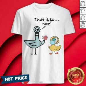 Teacher That Is So Nice Shirt