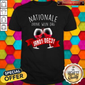 Funny Nationale Drink Wijin Dag Jano1-DEC31 Shirt