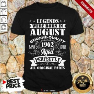 Legends Were Born In August 1962 59th Birthday Shirt
