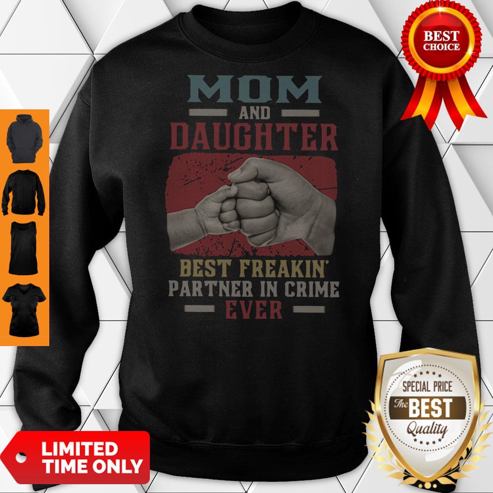 Top Mom And Daughter Best Freakin Partner In Crime Ever Shirt