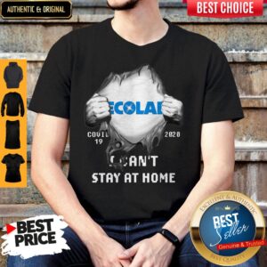 Nice Blood Inside Me Ecolab Covid 19 2020 I Cant Stay At Home Shirt