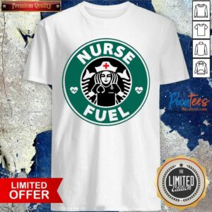 Happy Nurse Fuel Starbuck Coffee Shirt