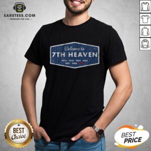 Premium Welcome To 7th Heaven 1955 1959 1963 1965 1981 1988 2020 Shirt