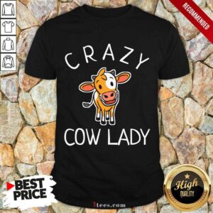 Happy Crazy Cow Lady Shirt