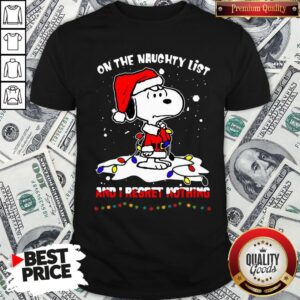 Funny Santa Snoopy Light On The Naughty List And I Regret Nothing Christmas Shirt
