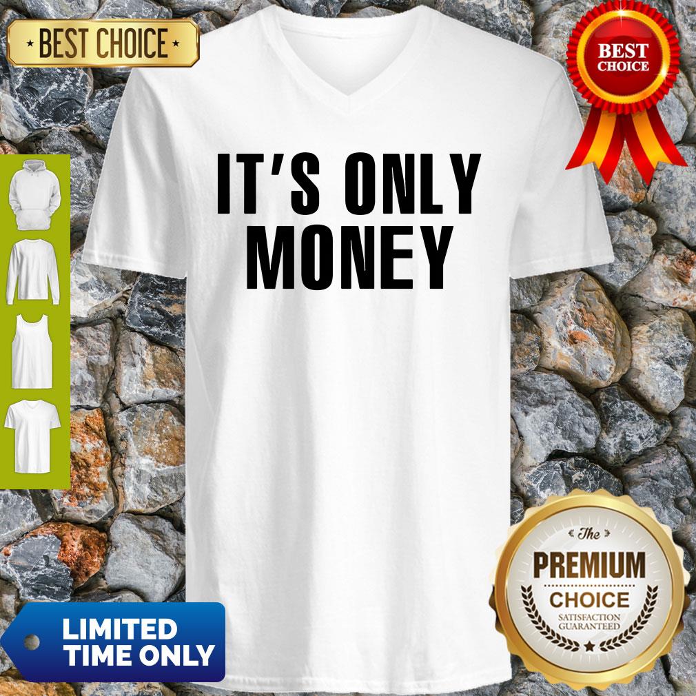 Official It’s Only Money Shirt