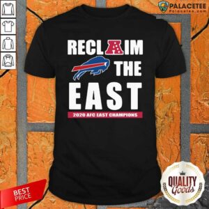 Hot Buffalo Bills Reclaim The East 2020 Afc East Champions Shirt