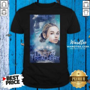 Funny Trusty And Treachery Shirt