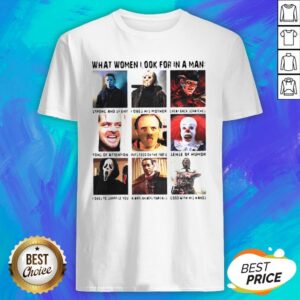 What Women Want In A Man Strong Silent Type Shirt