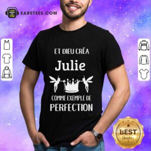 Hot Julie Comme Exemple De Perfection Shirt