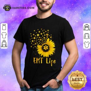 Perfect EMT Life Sunflower Nurse Lover Gift Shirt