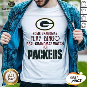 Pretty Some Grandmas Play Bingo Real Grandmas Watch Her Packers Shirt