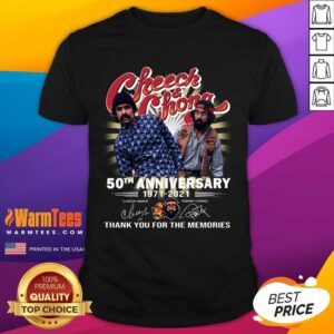 Hot Cheech And Chong 50th Anniversary 1971 2021 Thank You For The Memories Signatures Shirt