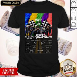 Hot 19 Years 2001 2020 Fast Furious Signatures Ride Or Die LGBT Tee Shirt