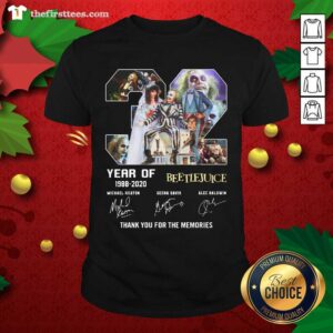 Nice 32 Years Of Beetlejuice 1988 2020 Thank You For The Memories Signatures Shirt