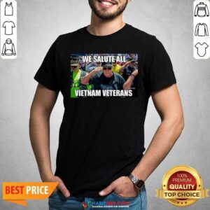 Top Happy We Salute All Vietnam Veterans 1 Shirt