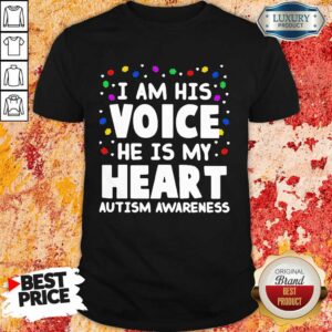 Official I Am His Voice He Is My Heart Autism Awareness Shirt