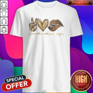 Funny Peace Love Brown Sugar Shirt
