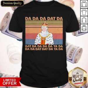 Premium Hamilton King Da Da Da Dat Da Vintage Shirt