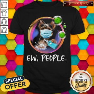 Perfect Yorkshire Terrier Safety Bubble Face Mask Ew People Shirt