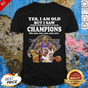 Awesome Kobe Bryant Yes I Am Old Champions NBA 2020 2001 2002 2009 2010 Signature Shirt
