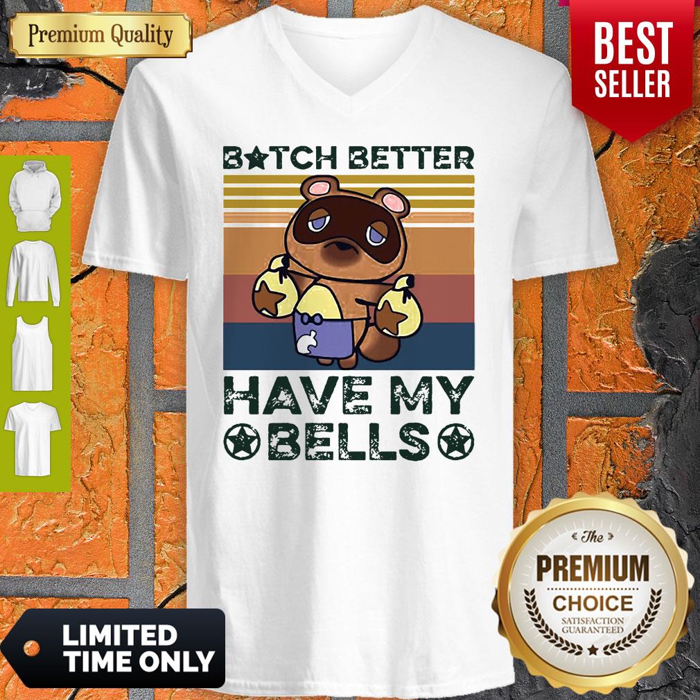 Official Bitch Better Have My Bells Vintage Shirt
