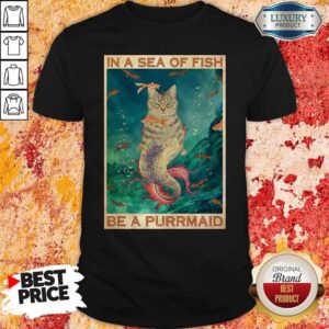Cat In A Sea Of Fish Be A Purrmaid Shirt