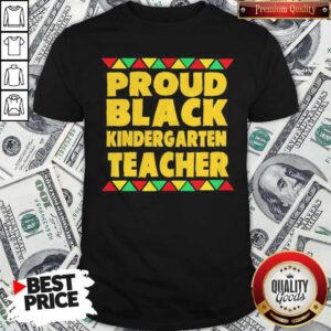 Official Proud Black Kinder Garten Teacher Shirt