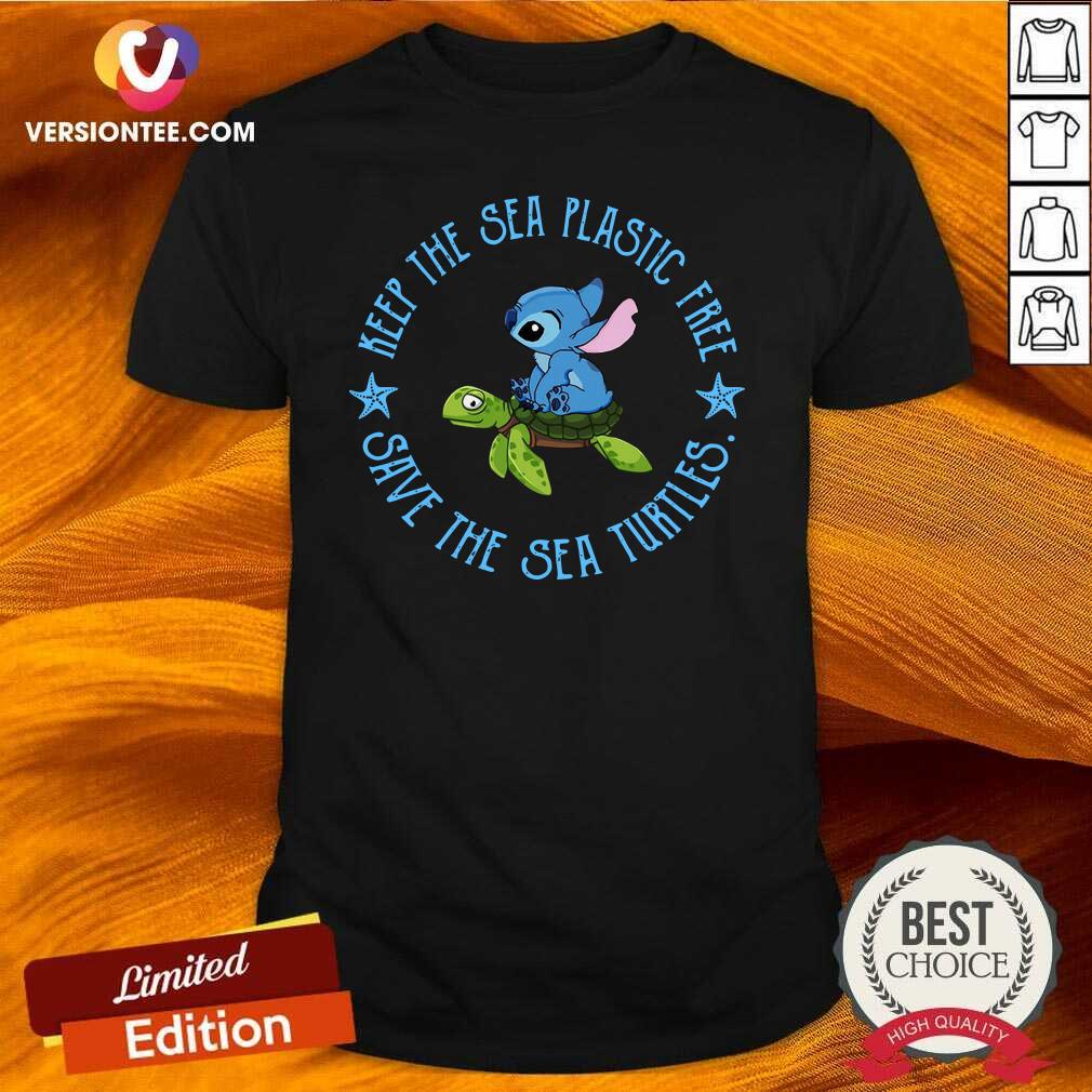 Pretty Keep The Sea Plastic Free Save The Sea Turtles Shirt