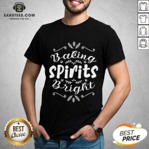 Top Baking Spirits Bright Christmas For Family Shirt