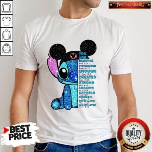 Cute Stitch You Are Beautiful Victorious Created Strong Amazing Shirt