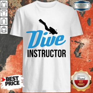 Nice Dive Instructor Shirt