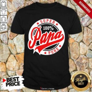 Nice Super Papa 100 Percent Pure Stars Seal Shirt