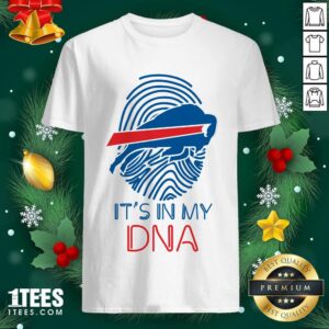Good Buffalo Bills Mafia It’s In My DNA Shirt