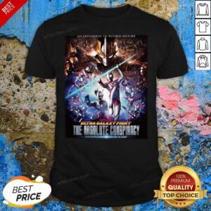 Love Ul Traman Ultra Galaxy Fight The Absolute Conspiracy Poster B Shirt
