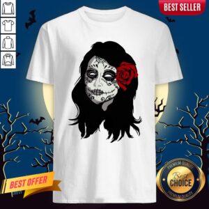Sugar Skull Girl Day Of The Dead Dia De Muertos Shirt