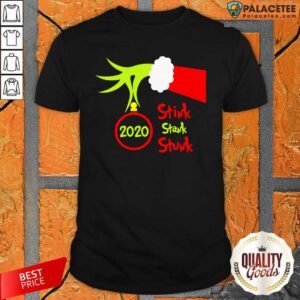 Pretty Grinch Hand Holding 2020 Stink Stank Stunk Shirt